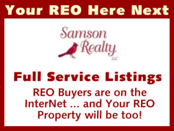 REO Listing and Mareketing - List your REO Property with John Thompson of Samson Realty and have your Bank Owned Property listed here - Online Detailed Brochure, Virtual Tour, Slide Show and Community Information